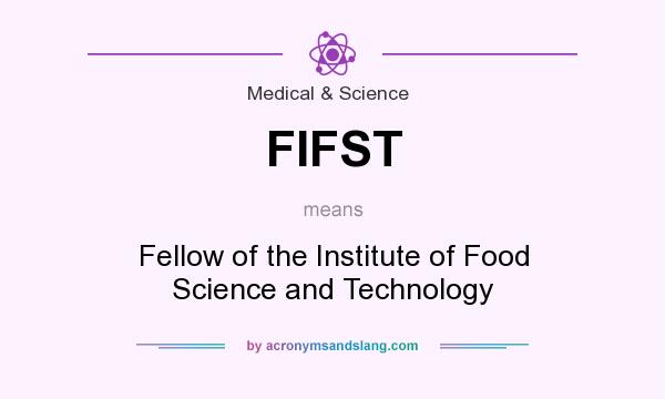 What does FIFST mean? It stands for Fellow of the Institute of Food Science and Technology