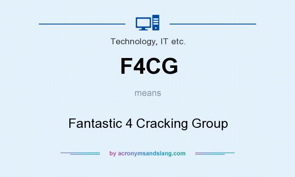 What does F4CG mean? It stands for Fantastic 4 Cracking Group