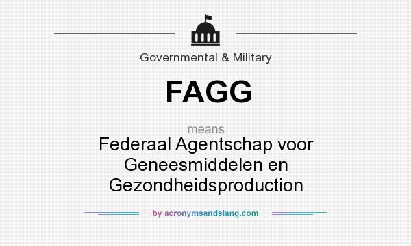 What does FAGG mean? It stands for Federaal Agentschap voor Geneesmiddelen en Gezondheidsproduction