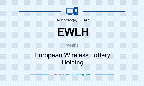 What does EWLH mean? It stands for European Wireless Lottery Holding