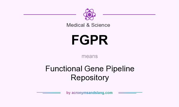 What does FGPR mean? It stands for Functional Gene Pipeline Repository