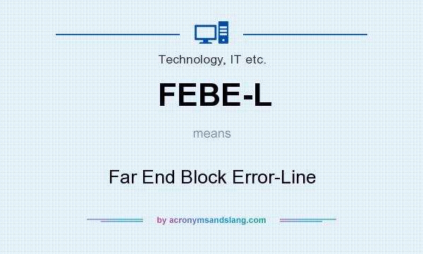 What does FEBE-L mean? It stands for Far End Block Error-Line