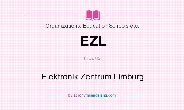 What does EZL mean? It stands for Elektronik Zentrum Limburg