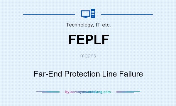 What does FEPLF mean? It stands for Far-End Protection Line Failure