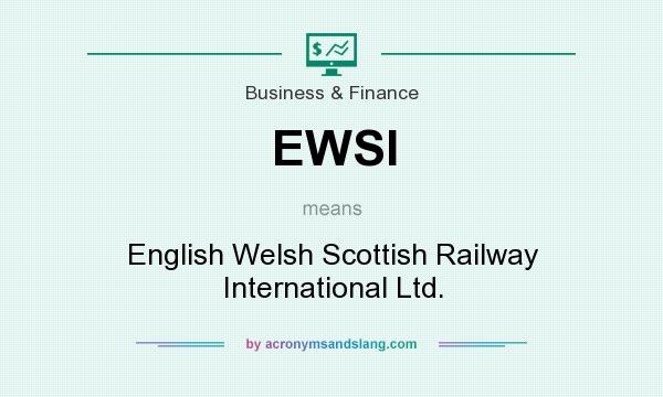 What does EWSI mean? It stands for English Welsh Scottish Railway International Ltd.