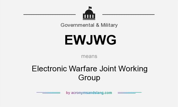 What does EWJWG mean? It stands for Electronic Warfare Joint Working Group