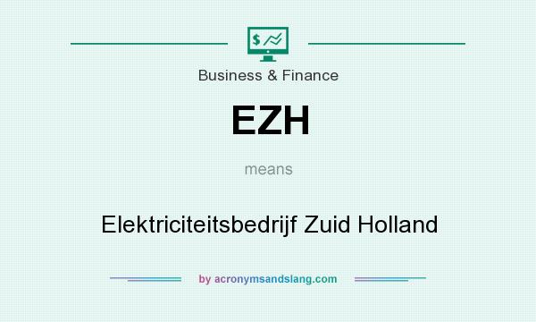 What does EZH mean? It stands for Elektriciteitsbedrijf Zuid Holland