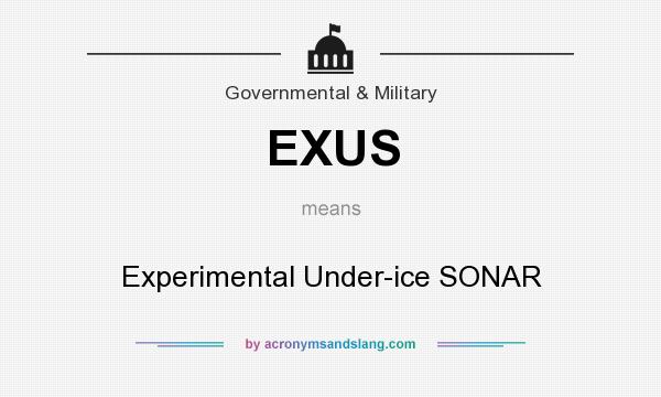 What does EXUS mean? It stands for Experimental Under-ice SONAR