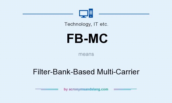 What does FB-MC mean? It stands for Filter-Bank-Based Multi-Carrier