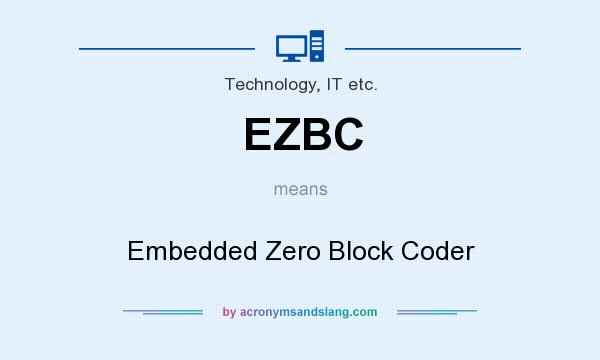 What does EZBC mean? It stands for Embedded Zero Block Coder