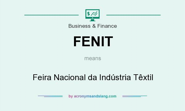 What does FENIT mean? It stands for Feira Nacional da Indústria Têxtil