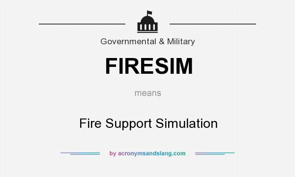 What does FIRESIM mean? It stands for Fire Support Simulation