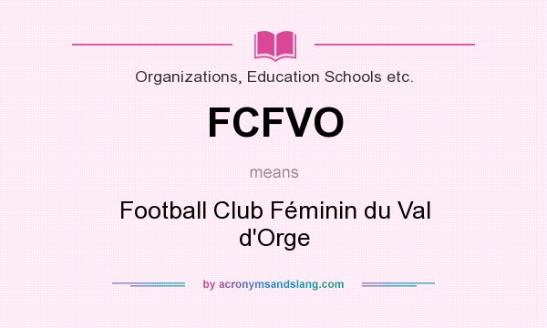 What does FCFVO mean? It stands for Football Club Féminin du Val d`Orge