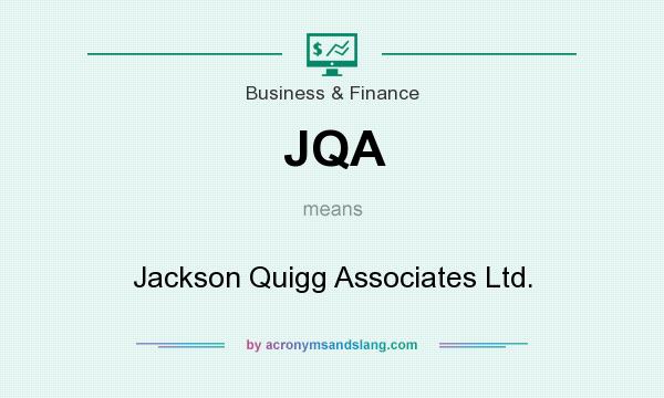 What does JQA mean? It stands for Jackson Quigg Associates Ltd.