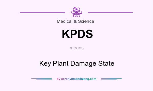 What does KPDS mean? It stands for Key Plant Damage State