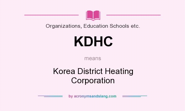 What does KDHC mean? It stands for Korea District Heating Corporation