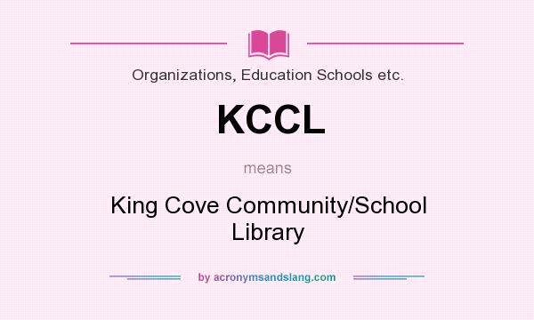 What does KCCL mean? It stands for King Cove Community/School Library