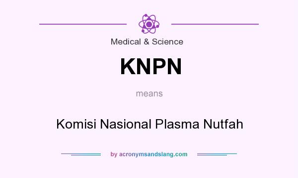 What does KNPN mean? It stands for Komisi Nasional Plasma Nutfah