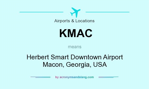 What does KMAC mean? It stands for Herbert Smart Downtown Airport Macon, Georgia, USA