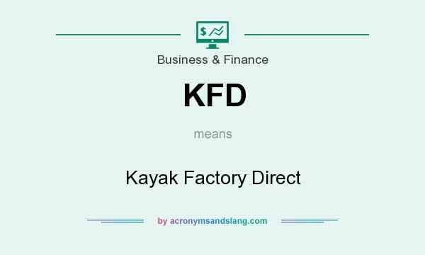 What does KFD mean? It stands for Kayak Factory Direct