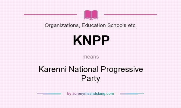 What does KNPP mean? It stands for Karenni National Progressive Party