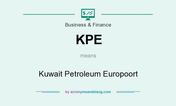 What does KPE mean? It stands for Kuwait Petroleum Europoort