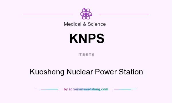 What does KNPS mean? It stands for Kuosheng Nuclear Power Station