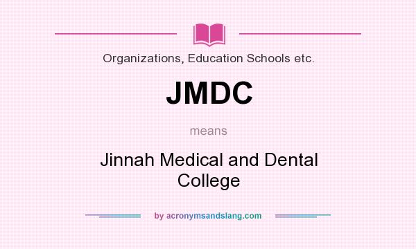 What does JMDC mean? It stands for Jinnah Medical and Dental College