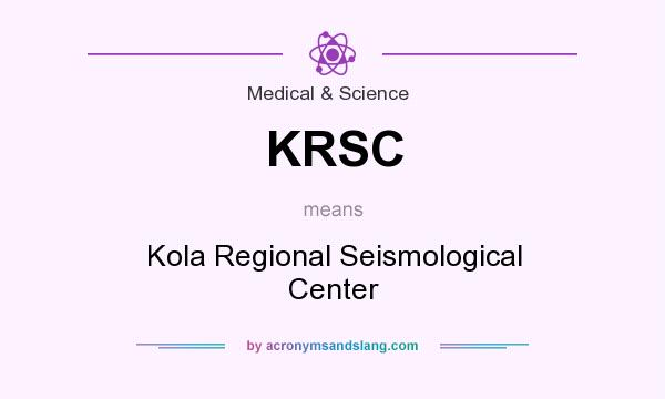 What does KRSC mean? It stands for Kola Regional Seismological Center