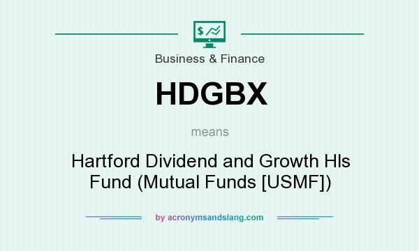 What does HDGBX mean? It stands for Hartford Dividend and Growth Hls Fund (Mutual Funds [USMF])