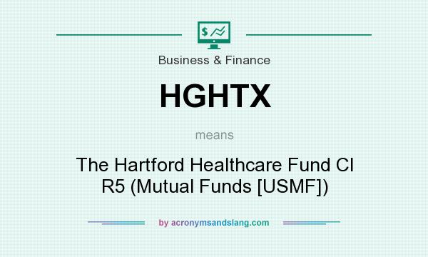 What does HGHTX mean? It stands for The Hartford Healthcare Fund Cl R5 (Mutual Funds [USMF])