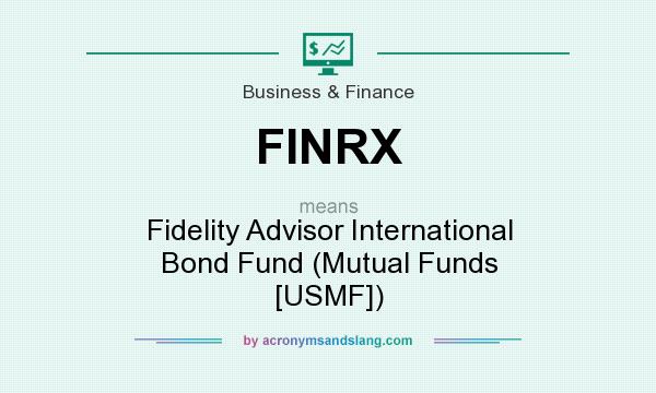 What does FINRX mean? It stands for Fidelity Advisor International Bond Fund (Mutual Funds [USMF])