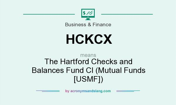What does HCKCX mean? It stands for The Hartford Checks and Balances Fund Cl (Mutual Funds [USMF])