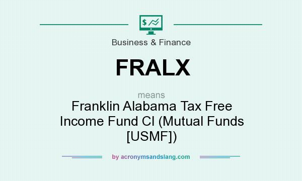 What does FRALX mean? It stands for Franklin Alabama Tax Free Income Fund Cl (Mutual Funds [USMF])