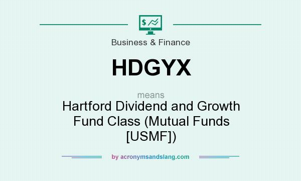 What does HDGYX mean? It stands for Hartford Dividend and Growth Fund Class (Mutual Funds [USMF])
