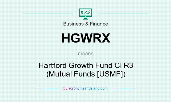 What does HGWRX mean? It stands for Hartford Growth Fund Cl R3 (Mutual Funds [USMF])