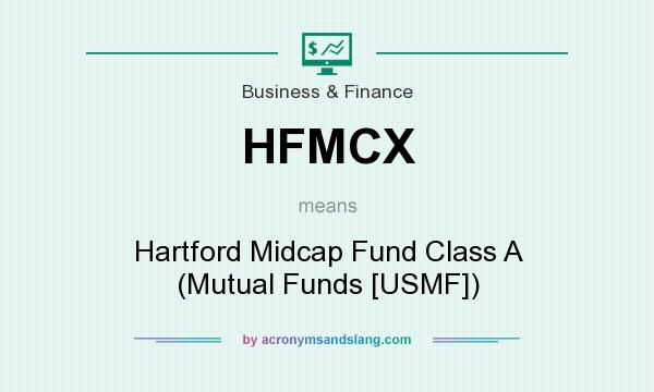 What does HFMCX mean? It stands for Hartford Midcap Fund Class A (Mutual Funds [USMF])