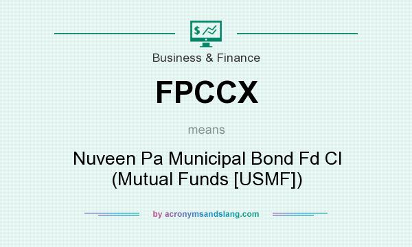 What does FPCCX mean? It stands for Nuveen Pa Municipal Bond Fd Cl (Mutual Funds [USMF])