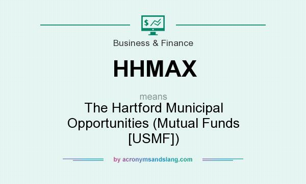 What does HHMAX mean? It stands for The Hartford Municipal Opportunities (Mutual Funds [USMF])