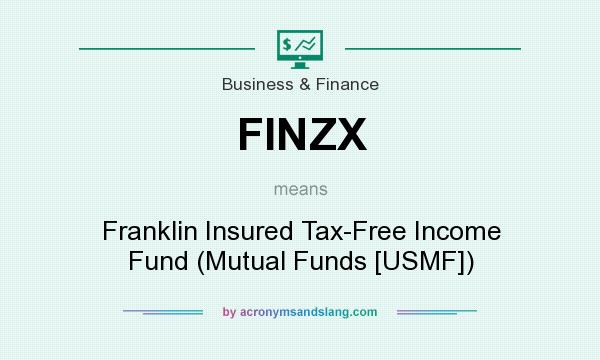 What does FINZX mean? It stands for Franklin Insured Tax-Free Income Fund (Mutual Funds [USMF])