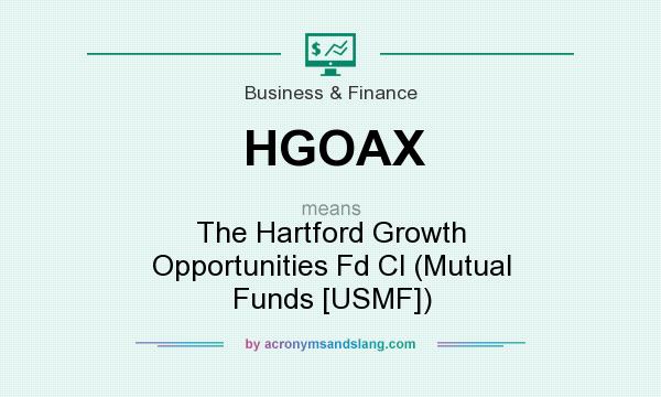 What does HGOAX mean? It stands for The Hartford Growth Opportunities Fd Cl (Mutual Funds [USMF])