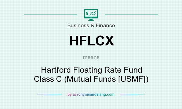 What does HFLCX mean? It stands for Hartford Floating Rate Fund Class C (Mutual Funds [USMF])