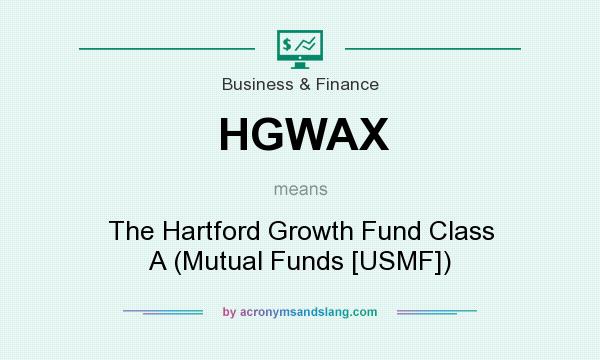 What does HGWAX mean? It stands for The Hartford Growth Fund Class A (Mutual Funds [USMF])