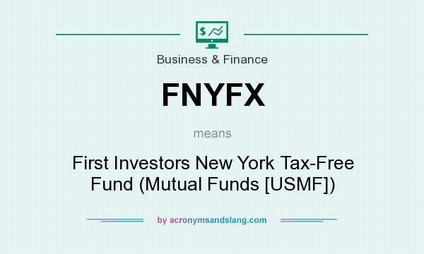 What does FNYFX mean? It stands for First Investors New York Tax-Free Fund (Mutual Funds [USMF])