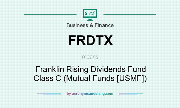 What does FRDTX mean? It stands for Franklin Rising Dividends Fund Class C (Mutual Funds [USMF])