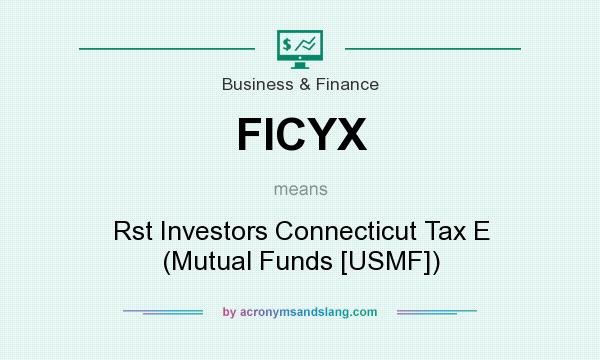 What does FICYX mean? It stands for Rst Investors Connecticut Tax E (Mutual Funds [USMF])