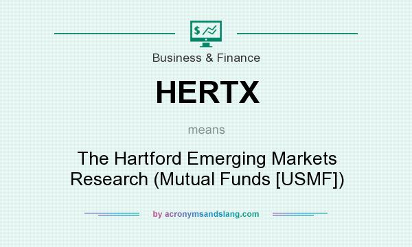 What does HERTX mean? It stands for The Hartford Emerging Markets Research (Mutual Funds [USMF])