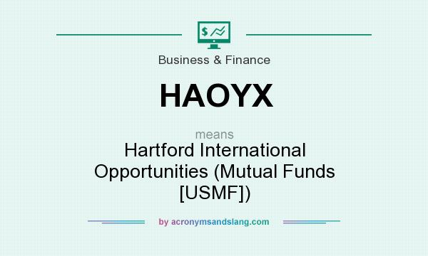 What does HAOYX mean? It stands for Hartford International Opportunities (Mutual Funds [USMF])