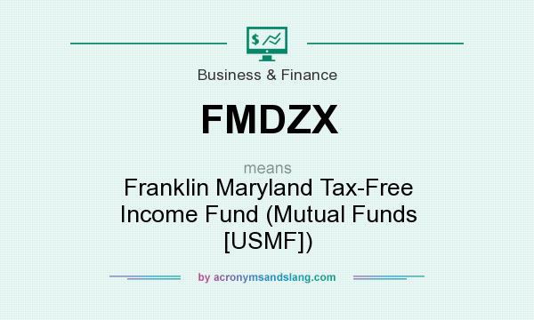 What does FMDZX mean? It stands for Franklin Maryland Tax-Free Income Fund (Mutual Funds [USMF])
