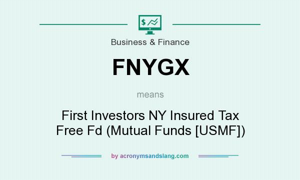 What does FNYGX mean? It stands for First Investors NY Insured Tax Free Fd (Mutual Funds [USMF])